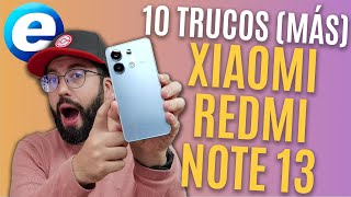 10 TRUCOS MÁS PARA XIAOMI REDMI NOTE 13 [upl. by Eibrad]