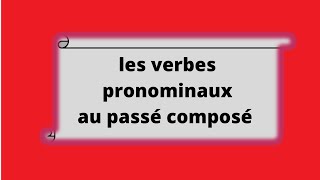 les verbes pronominaux au passé composé [upl. by Nich875]