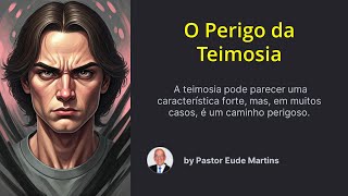 O Perigo da Teimosia [upl. by Nyssa]