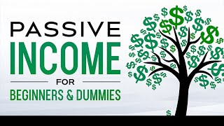 Passive Income Ideas for Beginners amp Dummies Business amp Entrepreneurs Audiobook  Full Length [upl. by Yael]