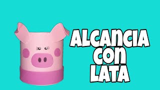 Tutorial como hacer una alcancia con lata chanchito [upl. by Ramedlaw44]