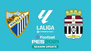 MÁLAGA CF VS FC CARTAGENA  LALIGA HYPERMOTION  PES 20212025 [upl. by Sirraj]