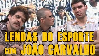 FALHA DE COBERTURA 57 Lendas do Esporte com João Carvalho [upl. by Thad383]