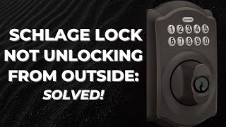 Schlage Lock Not Unlocking from Outside How to Fix [upl. by Lehcir]