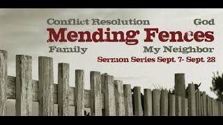 92114 sermon Mending Fences with My Neighbor [upl. by Darryn]