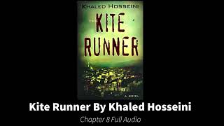 The Kite Runner By Khalid Hosseini Chapter 8 Full Audio [upl. by Burget]