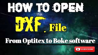 How to open DXF fileHow to open DXF file from optitex to boke softwareGarments cad [upl. by Arhoz173]