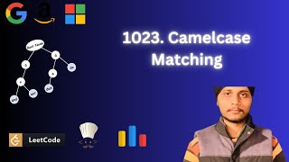 Leetcode1023 Camelcase Matching [upl. by Krid]