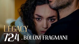 Emanet 724 Bölüm Fragmanı  Legacy Episode 724 Promo [upl. by Esyak814]