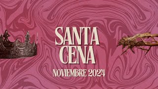 Santa Cena Noviembre 2024  El Camino [upl. by Tsnre799]