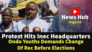 Protest Hits INEC Headquarters Ondo Youths Demands Change Of REC Before Elections Watch Details [upl. by Anyalram]