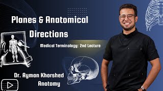 Planes amp Anatomical Directions  Second Lecture  Medical Terminology [upl. by Itram291]