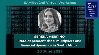 Session 7 Serena Merrino  Statedependent fiscal multipliers amp financial dynamics in South Africa [upl. by Notkcorb]