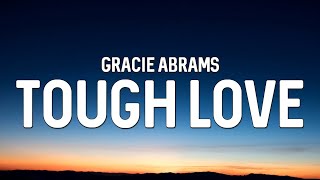 Gracie Abrams  Tough Love Lyrics [upl. by Gere]