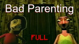 Bad Parenting  Full Game Walkthrough [upl. by Yelwah]