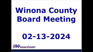 Winona County Committee of the Board and Board Meeting  February 13 2024 [upl. by Town]