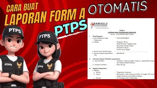 Otomatis Cara Membuat Laporan FORM A PTPS Pilkada 2024 [upl. by Casmey]