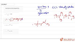 Isooctane can be prepared by [upl. by Eimaral]