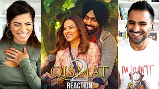 QISMAT 2  Ammy Virk  Sargun Mehta  B Praak  Jaani  Trailer REACTION [upl. by Coucher506]