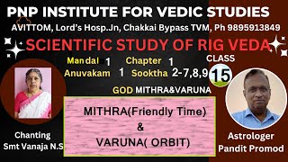 SCIENTIFIC STUDY OF RIGVEDAClass 15 Mandal1 Chapter1Anuvak1Sooktha 27 to 9  MITHRAamp VARUNA [upl. by Batruk668]