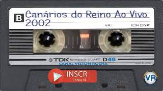 Canários do Reino Ao Vivo 2002 [upl. by Nairde238]