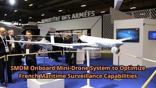 SMDM Onboard Mini Drone System to Optimize French Maritime Surveillance Capabilities [upl. by Attey]