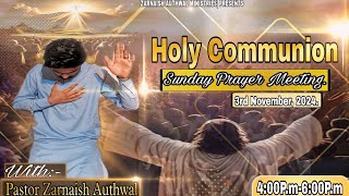 Sunday Holy Communion Prayer Meeting 03112024  Zarnaish Authwal Ministries✝️ [upl. by Proudlove]