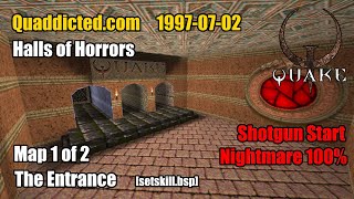 Quaddicted  19970702 horrorszip  The Entrance setskillbsp Nightmare 100 [upl. by Fiedling]