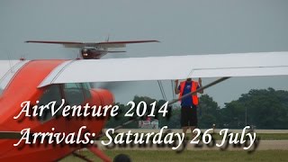 Oshkosh EAA AirVenture 2014 Arrivals 26 July 2014 [upl. by Keelin403]