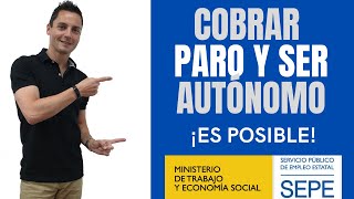 Cobrar el PARO y ser AUTÓNOMO ¡Es POSIBLE [upl. by Shalna]