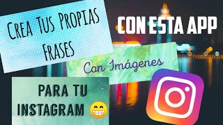 Crea Imágenes Con Frases Para Tu INSTAGRAM en 5 Minutos 😁 con esta APP para Android o Iphone [upl. by Pattison]