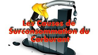 Les causes de Surconsommation du carburant [upl. by Lehcer]