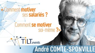 Sens du travail bonheur et motivation  André COMTESPONVILLE  Conférence Tilt Gironde [upl. by Meensat]