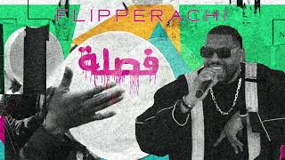 Fa9la  Flipperachi Prod by DJ Outlaw Official Audio  فصلة  فليبراتشي [upl. by Coplin]