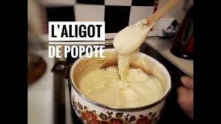 L’ALIGOT DE POPOTE Facile et Délicieux 😋 [upl. by Pietrek]