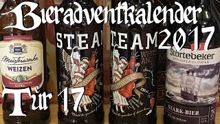 Bieradventkalender Tag 17 Meisterwerke Weizen  2x Steamworks  Störtebeker BiV 95 [upl. by Adalbert213]