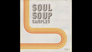 Soul Soup Samples vol1 Classic Soul Samples For Hip Hop Beatmakers [upl. by Akere]