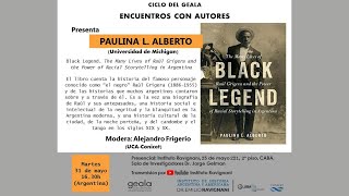 Black Legend  Paulina L Alberto  Presentación GEALA [upl. by Lebama]