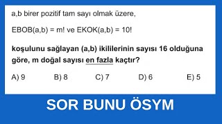 SOR BUNU ÖSYM DEDİRTEN EKOK SORUSU [upl. by Eikcaj875]