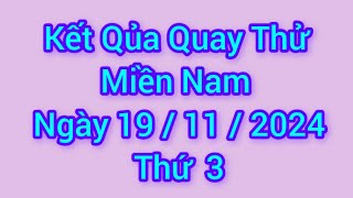 Quay thử xổ số miền Nam hôm nay thứ 3 ngày 19 tháng 11 năm 2024 [upl. by Ferdinand40]