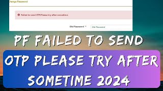 pf failed to send otp please try after sometime  unable to reset pf password otp error [upl. by Audy816]
