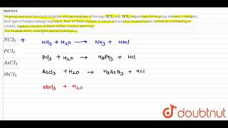 VA group elements form both trihalides and pentahalides of the tyep MX3 and MX5 [upl. by Sesmar]