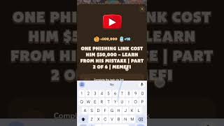 One Phishing Link Cost Him 50000 – Learn from His Mistake  Part 2 of 6  MemeFi shortsvideo [upl. by Annawek]