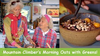 Mountain Climber’s Morning Oats with Greens by Tom Ryan [upl. by Plossl]