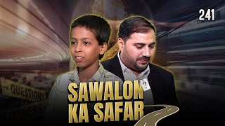 Sawalon Ka Safar  Episode 241  Season 04  Zaki Abbas  Komail Merchant [upl. by Yelroc]