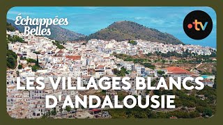 Les villages blancs dAndalousie  Échappées belles [upl. by Percy]