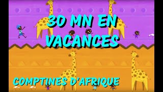 EN VACANCES  30mn de chansons africaines avec paroles [upl. by Dnomhcir]