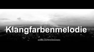 How to pronounce Klangfarbenmelodie in German [upl. by Iffar]