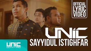 UNIC  SAYYIDUL ISTIGHFAR OFFICIAL LYRIC VIDEO ᴴᴰ [upl. by Goodson]