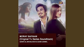 Moray Saiyaan Original TV Series Soundtrack [upl. by Aneg]